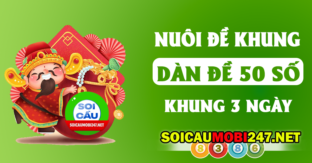 nuôi dàn đề 50 số khung 3 ngày