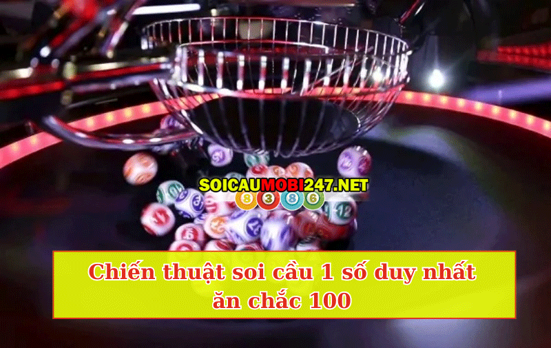 chiến thuật soi cầu 1 số duy nhất