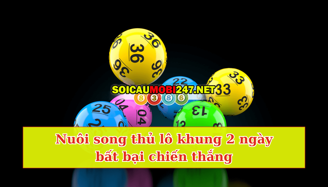 song thủ lô khung 2 ngày rbk